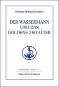 eBook: Der Wassermann und das Goldene Zeitalter - Teil 2