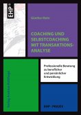 ebook: Coaching und Selbstcoaching mit Transaktionsanalyse