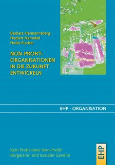 eBook: Non-Profit-Organisationen in die Zukunft entwickeln