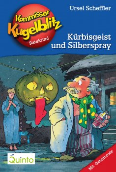 eBook: Kommissar Kugelblitz 13. Kürbisgeist und Silberspray