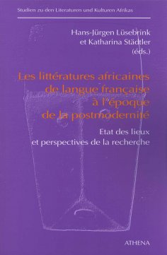 eBook: Les littératures africaines de langue francaise à l'époque de la postmodernité
