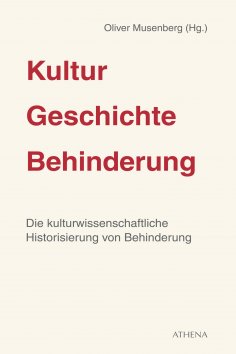 eBook: Kultur - Geschichte - Behinderung, Band 1