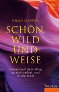 eBook: Schön, wild und weise