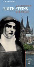 eBook: Auf den Spuren Edith Steins durch Köln