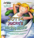 ebook: Jutta juckt's nicht mehr - Hilfe bei Neurodermitis -  ein Sachbuch für Kinder und Erwachsene