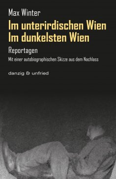 ebook: Im dunkelsten Wien / Im unterirdischen Wien
