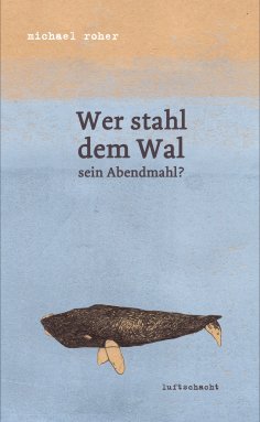 eBook: Wer stahl dem Wal sein Abendmahl