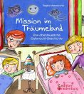 eBook: Mission im Träumeland - Eine abenteuerliche Gutenacht-Geschichte