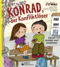 eBook: Konrad, der Konfliktlöser - Clever streiten und versöhnen