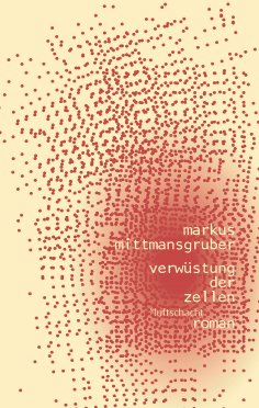 ebook: Verwüstung der Zellen