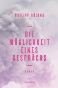 eBook: Die Möglichkeit eines Gesprächs