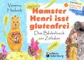 eBook: Hamster Henri isst glutenfrei - Das Bilderbuch zur Zöliakie