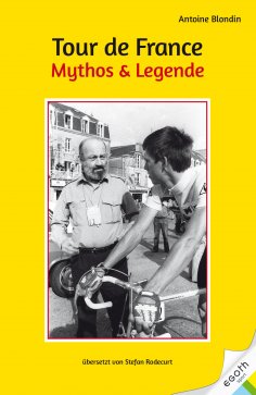 eBook: Tour de France. Mythos & Legende