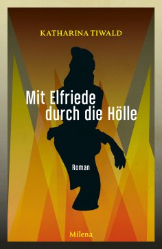 ebook: Mit Elfriede durch die Hölle
