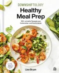 eBook: Downshiftology Healthy Meal Prep