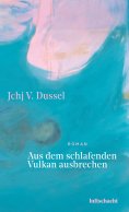 eBook: Aus dem schlafenden Vulkan ausbrechen