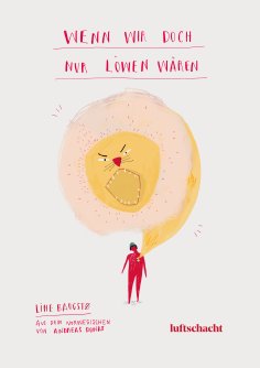 eBook: Wenn wir doch nur Löwen wären