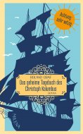 ebook: Das geheime Tagebuch des Christoph Kolumbus