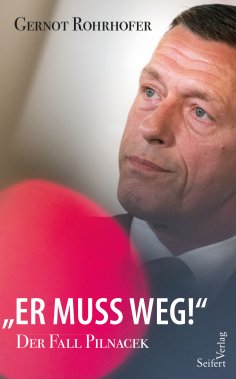 eBook: "Er muss weg!" – Der Fall Pilnacek