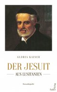 ebook: Der Jesuit aus Lusitanien