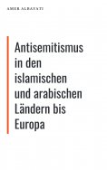 eBook: Antisemitismus in den islamischen und arabischen Ländern bis Europa