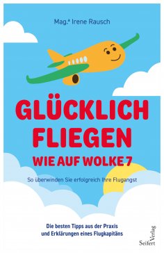 ebook: Glücklich fliegen – wie auf Wolke 7