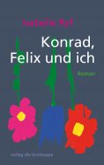 eBook: Konrad, Felix und ich