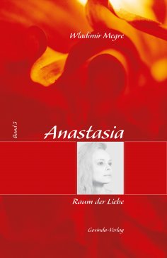 eBook: Anastasia, Band 3: Raum der Liebe