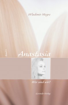 eBook: Anastasia, Band 5: Wer sind wir?