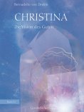 eBook: Christina, Band 2: Die Vision des Guten