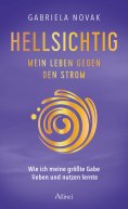 eBook: Hellsichtig – Mein Leben gegen den Strom