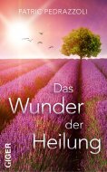 eBook: Das Wunder der Heilung