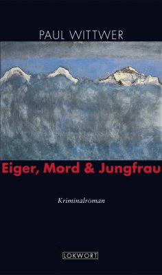 eBook: Eiger, Mord & Jungfrau