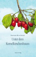 eBook: Unter dem Kornelkirschenbaum