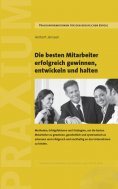 eBook: Die besten Mitarbeiter gewinnen, entwickeln und halten