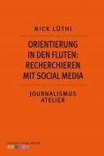 eBook: Orientierung in den Fluten: Recherchieren mit Social Media