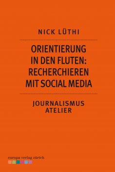 eBook: Orientierung in den Fluten: Recherchieren mit Social Media