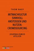 eBook: Mitmachkultur sinnvoll anstoßen und nutzen: Crowdsourcing