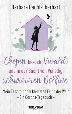 eBook: Chopin besucht Vivaldi und in der Bucht von Venedig schwimmen Delfine
