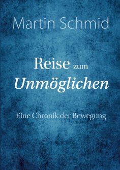 eBook: Reise zum Unmöglichen