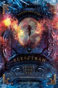 eBook: Elesztrah (Band 1): Feuer und Eis