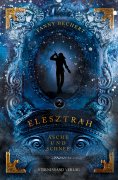 eBook: Elesztrah (Band 2): Asche und Schnee