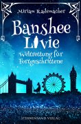 eBook: Banshee Livie: Weltrettung für Fortgeschrittene