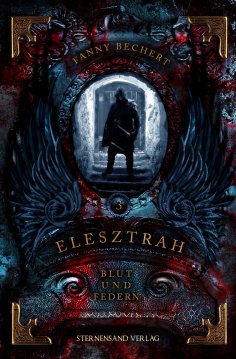 ebook: Elesztrah (Band 3): Blut und Federn
