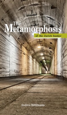 eBook: The Metamorphosis of the Zurich bunker