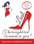 ebook: Lust... to explore the thoroughbred woman in you?