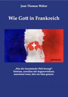 ebook: Wie Gott in Frankreich