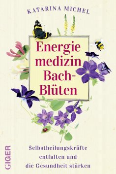 eBook: Energiemedizin Bach-Blüten
