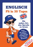 ebook: Englisch lernen - in 30 Tagen zum Basis-Wortschatz ohne Grammatik- und Vokabelpauken