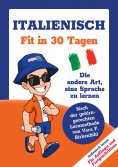 ebook: Italienisch lernen - in 30 Tagen zum Basis-Wortschatz ohne Grammatik- und Vokabelpauken